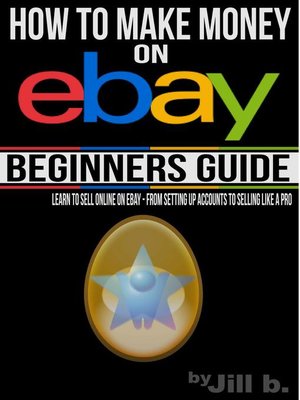 cover image of How to Make Money on eBay--Beginner's Guide